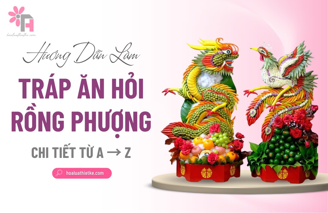 Hướng dẫn cách làm tráp ăn hỏi rồng phượng
